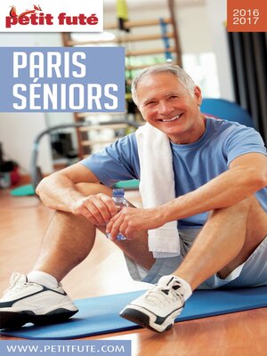 cover image of Paris Seniors 2016/2017 Petit Futé